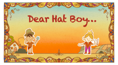 Dear Hat Boy...